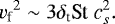 \begin{equation*} {v_{\textrm{f}}}^2\sim3{\delta_{\textrm{t}}}\textrm{St}~\textit{c}_s^2.\end{equation*}