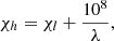 $$ \begin{aligned} \chi _{h} = \chi _{l} + \frac{10^8}{\lambda }, \end{aligned} $$
