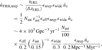 $$ \begin{aligned}&\dot{n}_{\rm FRB,nrep} \sim \frac{t_{\rm EKL}}{\langle \Delta t_{\rm EKL}\rangle }{\epsilon _{\rm nrep}\,\epsilon _{\rm wide}\, \dot{n}_{\rm c}} \nonumber \\&\qquad \quad \, = \frac{1}{2}\,N_{\rm ast} \,\varepsilon _{\rm ast}^{-1}\epsilon _{\rm eff} {\epsilon _{\rm nrep}\,\epsilon _{\rm wide}\, \dot{n}_{\rm c}} \nonumber \\&\qquad \quad \,\sim 4\times 10^3 \,\mathrm{Gpc^{-3}\,\mathrm yr^{-1}}\,\frac{N_{\rm ast}}{100}\nonumber \\&\qquad \quad \,\times \frac{\epsilon _{\rm eff}}{0.2}\left(\frac{\varepsilon _{\rm ast}}{0.15}\right)^{-1}\,\frac{\epsilon _{\rm wide}}{0.3}\, \frac{\epsilon _{\rm nrep}\, \dot{n}_{\rm c}}{0.2\,\mathrm{Mpc^{-3}\,Myr^{-1}}}, \end{aligned} $$