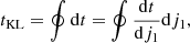 $$ \begin{aligned} t_{\rm KL} = \oint \mathrm{d}{t} = \oint \frac{\mathrm{d}t}{\mathrm{d}j_1} \mathrm{d}{j_1} , \end{aligned} $$