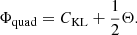 $$ \begin{aligned} \Phi _{\rm quad} = C_{\rm KL} + \frac{1}{2} \Theta . \end{aligned} $$