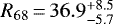 $R_{68}\,{=}\,36.9_{-5.7}^{+8.5}\,$