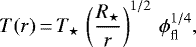 \begin{equation*} T(r)\,{=}\,T_{\star} \,\left(\frac{R_{\star}}{r} \right)^{1/2} \,\phi_{\text{fl}}^{1/4} \text{,}\end{equation*}