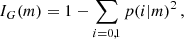 $$ \begin{aligned} I_G(m)= 1-\sum _{i=0,1} p(i|m)^2 \,, \end{aligned} $$