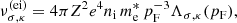 $$ \begin{aligned} \nu _{\sigma ,\kappa }^{(\mathrm{ei})} = 4\pi Z^2 e^4 n_\mathrm{i} \,m_\mathrm{e} ^*\, p_\mathrm{F} ^{-3} \Lambda _{\sigma ,\kappa }(p_\mathrm{F} ), \end{aligned} $$