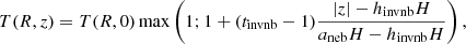 $$ \begin{aligned} T(R,z) = T(R,0)\max \left(1; 1+(t_{\rm invnb} - 1)\frac{|z|-h_{\rm invnb}H}{a_{\rm neb}H-h_{\rm invnb}H}\right), \end{aligned} $$