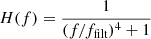$$ \begin{aligned} H(f) = \frac{1}{(f/f_{\rm filt})^{4}+1} \end{aligned} $$