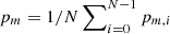$ p_m=1/N\sum\nolimits_{i=0} ^{N-1}p_{m,i} $