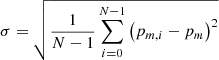 $ \sigma=\sqrt{\frac{1}{N-1}\sum_{i=0} ^{N-1}\left(p_{m,i}-p_m\right)^2} $