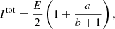 $$ \begin{aligned} I^\mathrm{tot} = \frac{E}{2} \left( 1 + \frac{a}{b+1}\right), \end{aligned} $$
