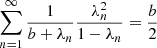 $$ \begin{aligned}&\sum _{n=1}^\infty \frac{1}{b+\lambda _n}\frac{\lambda _n^2}{1-\lambda _n} = \frac{b}{2}\end{aligned} $$