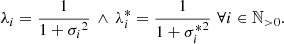 $$ \begin{aligned} \lambda _i = \frac{1}{1+{\sigma _i}^2} \,\wedge \, \lambda _i^* = \frac{1}{1+{\sigma _i^*}^2} \,\, \forall i \in \mathbb{N} _{>0}. \end{aligned} $$