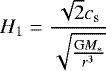 \begin{equation*} H_1=\frac{\sqrt{2}c_{\textrm{s}}}{\sqrt{\frac{\mathrm{G} M_*}{r^3}}} \end{equation*}
