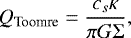 \begin{equation*}Q_{\textrm{Toomre}} = \frac{c_s \kappa}{\pi G \Sigma}, \end{equation*}