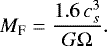 \begin{equation*} M_{\textrm{F}} = \frac{1.6 \, c_s^3}{G \Omega}. \end{equation*}