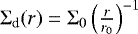 $\Sigma_{\textrm{d}}(r) = \Sigma_0 \left(\frac{r}{r_0}\right)^{-1}$
