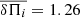 $ \overline{\delta \Pi_i}= 1.26 $