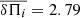 $ \overline{\delta \Pi_i}= 2.79 $