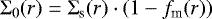 \begin{equation*}\Sigma_0 (r) = \Sigma_{\textrm{s}} (r) \cdot (1-f_{\textrm{m}}(r)) \end{equation*}