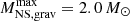 $ M_\mathrm{NS,grav}^\mathrm{max}=2.0\,{M}_{\odot} $