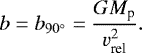 \begin{align*} b = b_{90^{\circ}} = \frac{G M_{\textrm{p}}}{v_{\textrm{rel}}^2}. \end{align*}