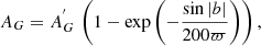 $$ \begin{aligned} A_G = A_G^{^{\prime }}\,\left(1-\exp {\left(-\frac{\sin {|b|}}{200\varpi }\right)}\right) , \end{aligned} $$