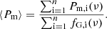 $$ \begin{aligned} \langle P_{\rm m} \rangle = \frac{\sum ^n_{\rm i=1} P_{\rm m,i}(\nu )}{\sum ^n_{\rm i=1} f_{\rm G,i}(\nu )}. \end{aligned} $$