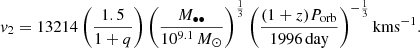 $$ \begin{aligned} { v}_{2} = 13214 \left(\frac{1.5}{1+q}\right) \left(\frac{M_{\bullet \bullet }}{10^{9.1}\,M_{\odot }}\right)^{\frac{1}{3}} \left(\frac{(1+z)P_{\rm orb}}{1996\, \mathrm {day}}\right)^{-\frac{1}{3}} \mathrm{km s^{-1}} .\end{aligned} $$
