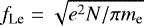 $f_{\textrm{Le}}=\sqrt{e^2 N/\pi m_{\textrm{e}}}$