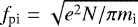 $f_{\textrm{pi}}=\sqrt{e^2 N/\pi m_{\textrm{i}}}$