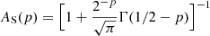$$ \begin{aligned} A_{\rm S}(p) = \Big [1+\frac{2^{-p}}{\sqrt{\pi }}\Gamma (1/2-p)\Big ]^{-1} \end{aligned} $$