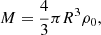 $$ \begin{aligned} M=\frac{4}{3}\pi R^3\rho _0, \end{aligned} $$
