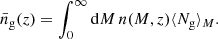 $$ \begin{aligned} \bar{n}_{\rm g}(z) = \int _0^{\infty }\mathrm{d}M\,n(M,z)\langle N_{\rm g}\rangle _M. \end{aligned} $$