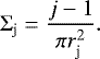 \begin{equation*} \Sigma_{\textrm{j}} = \frac{j-1}{\pi r_{\textrm{j}}^2}. \end{equation*}