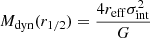 $$ \begin{aligned} M_{\rm dyn}(r_{1/2})=\frac{4r_{\rm eff}\sigma _{\rm int}^2}{G} \end{aligned} $$