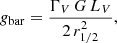 $$ \begin{aligned} g_{\rm bar}=\frac{\Gamma _V\,G\,L_V}{2\,r_{1/2}^2}, \end{aligned} $$