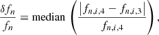 $$ \begin{aligned} \frac{\delta f_n}{f_n}\equiv \mathrm{median}\,\left({\frac{\left|f_{n,i,4}-f_{n,i,3}\right|}{f_{n,i,4}}}\right), \end{aligned} $$
