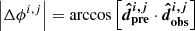 $ \left|\Delta\phi^{i,j}\right|=\arccos\left[\boldsymbol{\hat{d}_{\mathrm{pre}}^{i,j}}\cdot\boldsymbol{\hat{d}_{\mathrm{obs}}^{i,j}}\right] $