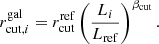 $$ \begin{aligned} r^\mathrm{gal}_{\mathrm{cut},i}= r^\mathrm{ref}_{\rm cut} \left( \frac{L_i}{L_{\rm ref}} \right)^{\beta _{\rm cut}}. \end{aligned} $$