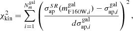 $$ \begin{aligned} \chi ^{2}_{\rm kin}=\sum _{i=1}^{N_{m}^\mathrm{gal}} \left(\frac{\sigma _{\rm ap}^{SR}(m_{\mathrm{F160W},i}^\mathrm{gal})-\sigma _{\mathrm{ap},i}^\mathrm{gal}}{d\sigma _{\mathrm{ap},i}^\mathrm{gal}}\right)^2 , \end{aligned} $$