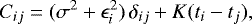 \begin{equation*} C_{ij} = (\sigma^{2} + \epsilon_{i}^2) \, \delta_{ij} + K(t_i-t_j),\end{equation*}
