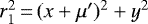 $r_1^2\,{=}\,(x+\mu')^2+y^2$