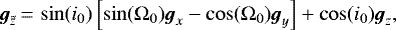\begin{equation*} {\vec{g}_{\tilde{z}}}\,{=}\,\sin(i_0)\left[\sin(\Omega_0){\vec{g}_x}-\cos(\Omega_0){\vec{g}_y}\right]+\cos(i_0){\vec{g}_z}, \end{equation*}