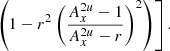 $$ \begin{aligned}&\quad \left. \left(1 - r^2 \left(\frac{A_x^{2u}-1}{A_x^{2u}-r}\right)^2\right) \right]. \end{aligned} $$