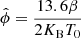 $ \hat{\phi} = \frac{13.6 \beta}{2 K_{\mathrm{B}} T_0} $