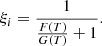 $$ \begin{aligned} \xi _i=\frac{1}{\frac{F(T)}{G(T)} +1}. \end{aligned} $$