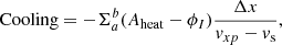 $$ \begin{aligned} \mathrm{Cooling} = - \Sigma _a^b (A_{\rm heat}-\phi _I)\frac{\Delta x}{{ v}_{xp}-{ v}_{\rm s}}, \end{aligned} $$