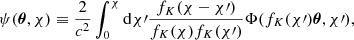 $$ \begin{aligned} \psi ({\boldsymbol{\theta }},\chi )\equiv \frac{2}{c^2}\int _0^{\chi }\mathrm{d}\chi \prime \frac{f_{K}(\chi - \chi \prime )}{f_K(\chi )f_K(\chi \prime )}\Phi (f_K(\chi \prime ){\boldsymbol{\theta }},\chi \prime ), \end{aligned} $$