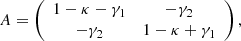 $$ \begin{aligned} A=\left( \begin{array}{cc} 1-\kappa -\gamma _1&-\gamma _2 \\ -\gamma _2&1-\kappa +\gamma _1 \\ \end{array} \right), \end{aligned} $$
