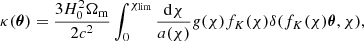 $$ \begin{aligned} \kappa (\boldsymbol{\theta })=\frac{3H_0^2\Omega _{\rm m}}{2c^2}\int _0^{\chi _{\rm lim}}\frac{\mathrm{d}\chi }{a(\chi )}g(\chi )f_{K}(\chi )\delta (f_K(\chi ){\boldsymbol{\theta }},\chi ), \end{aligned} $$